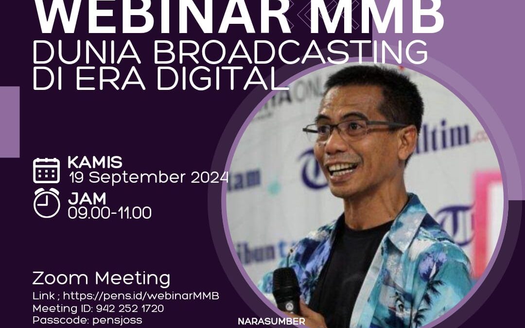 Webinar Dunia Broadcasting di Era Digital bersama Praktisi